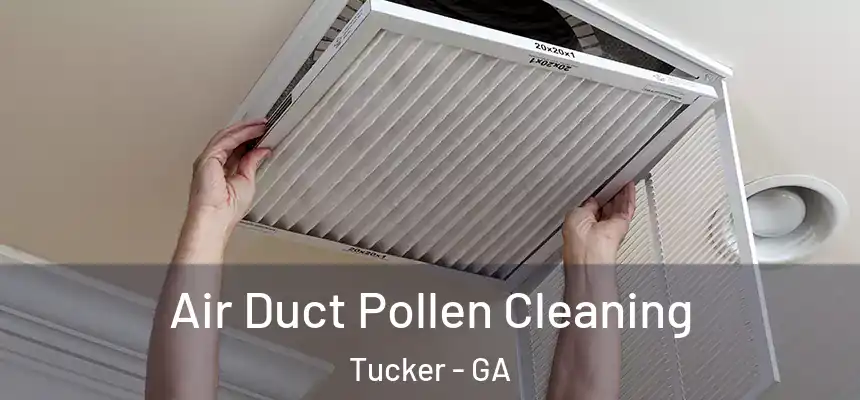  Air Duct Pollen Cleaning Tucker - GA