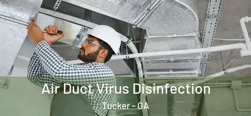 Air Duct Virus Disinfection Tucker - GA