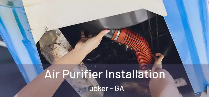 Air Purifier Installation Tucker - GA