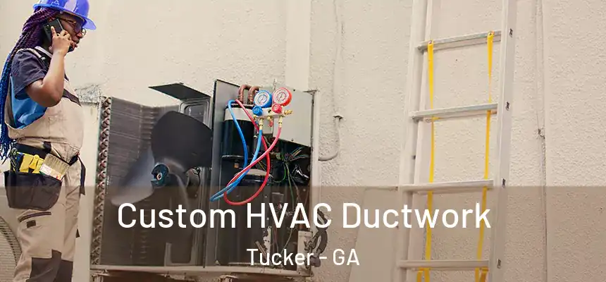  Custom HVAC Ductwork Tucker - GA
