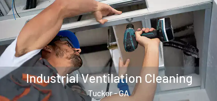  Industrial Ventilation Cleaning Tucker - GA