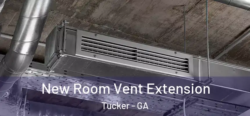  New Room Vent Extension Tucker - GA